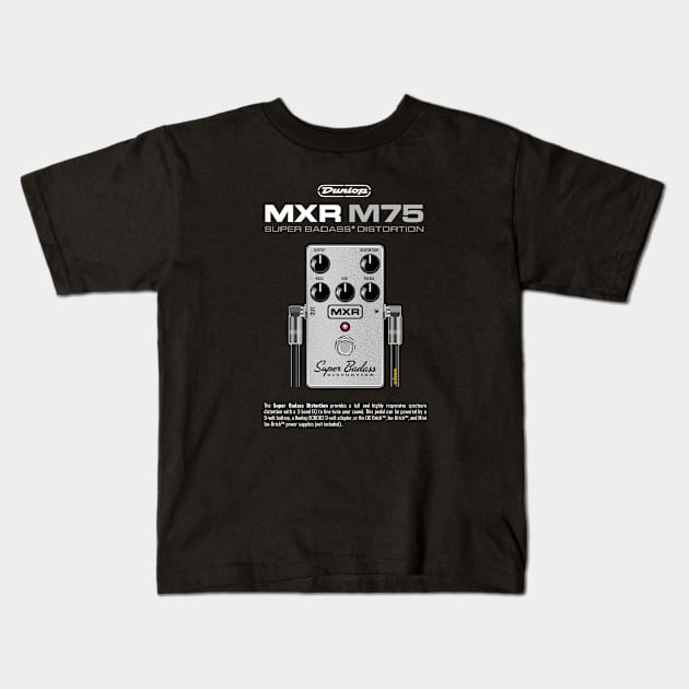 MXR M75 Super Badass Distortion Kids T-Shirt by wespe